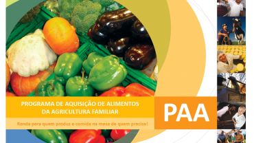 Programa de Aquisição de Alimentos da Agricultura Familiar: renda para quem produz e comida na mesa de quem precisa!