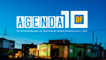 Agenda 10: 10 recomendações do Movimento Nossa Brasília no GDF