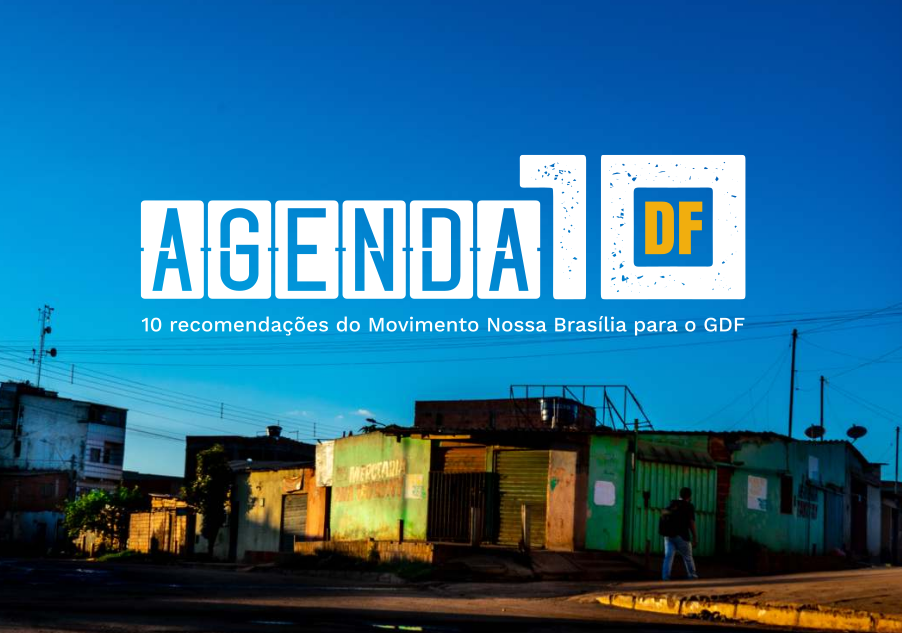 Agenda 10: 10 recomendações do Movimento Nossa Brasília no GDF