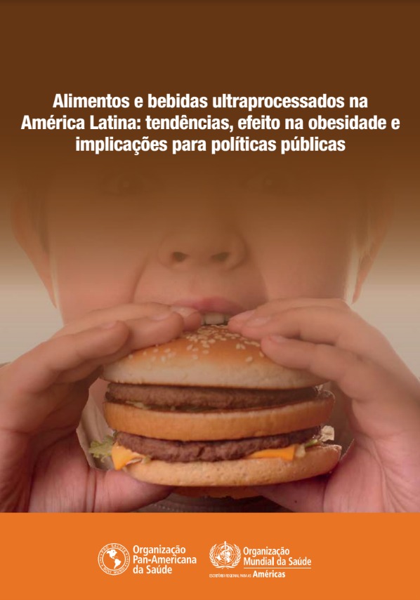 Alimentos e bebidas ultraprocessados na América Latina tendências, efeito na obesidade e implicações para políticas públicas