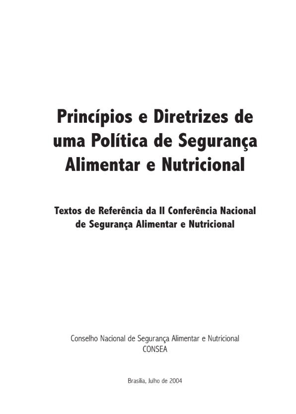 Princípios e Diretrizes de uma Política de Segurança Alimentar e Nutricional: Textos de Referência da II Conferência Nacional de Segurança Alimentar e Nutricional