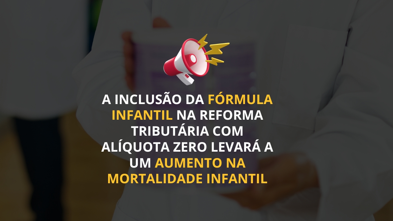 INCLUSÃO DA FÓRMULA INFANTIL NA REFORMA TRIBUTÁRIA